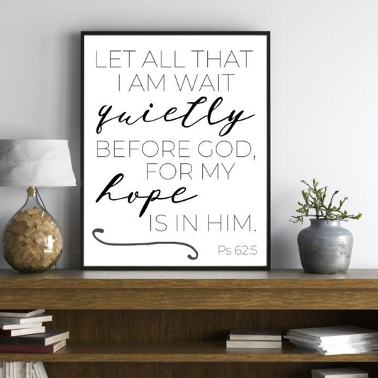 Printable Bible Verse Wall Art | Psalm 62:5 | Option 4