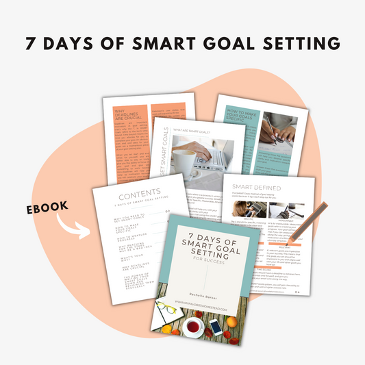 7 Days Of SMART Goal Setting For Success Ebook